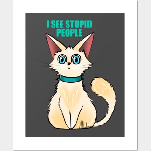 I SEE STUPID PEOPLE Posters and Art